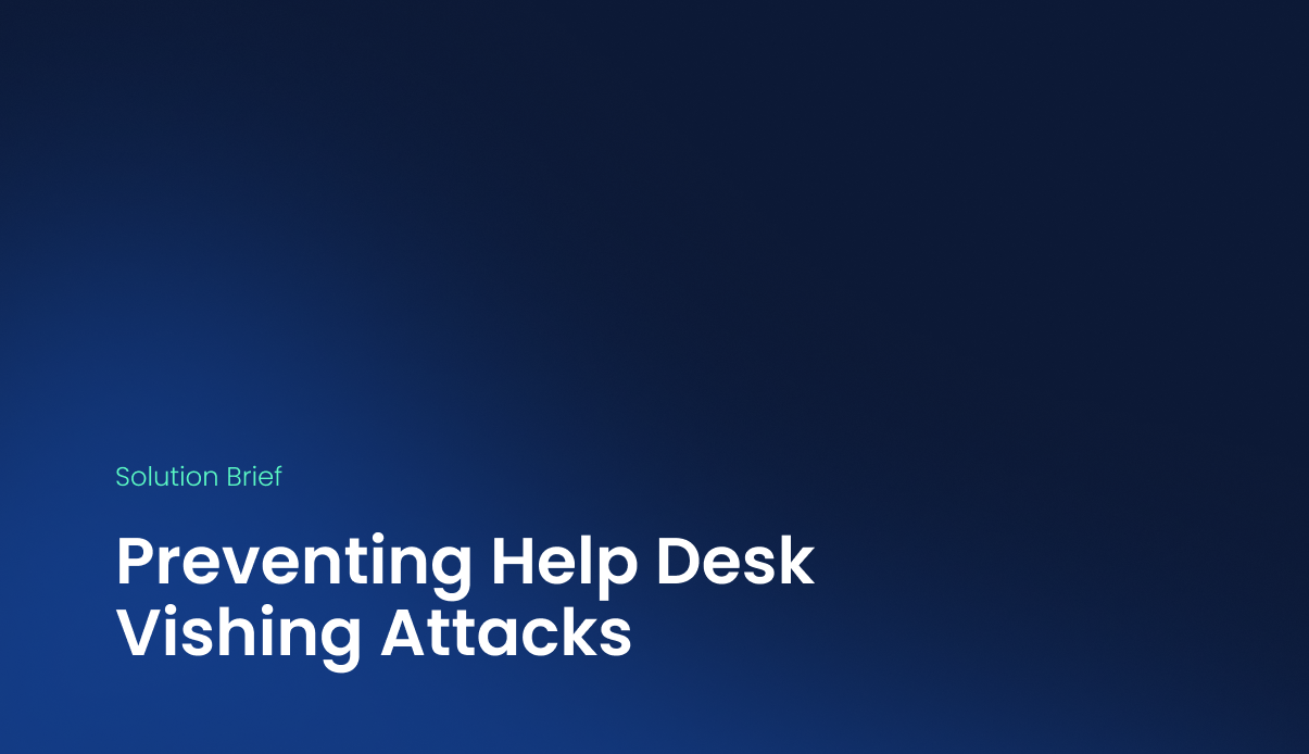 Solution Brief: Protect your help desk from impersonation attacks